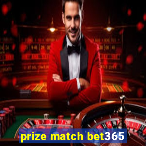 prize match bet365